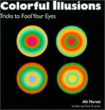 Colorful Illusions: Tricks to Fool Your Eyes