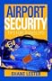Airport Security: Tips for Travelers