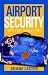 cover of Airport Security: Tips for Travelers