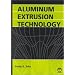 Aluminum Extrusion Technology