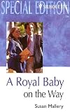 A Royal Baby on the Way (Silhouette Special Edition, 1281)