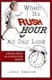 When It's Rush Hour All Day Long: Finding Peace in a Hurry-Sick World
