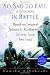 So Sad To Fall In Battle: An Account of War Based on General Tadamichi Kuribayashi's Letters from Iwo Jima