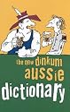 The New Dinkum Aussie Dictionary (Humour)