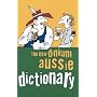 The New Dinkum Aussie Dictionary (Humour)