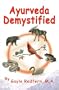 Ayurveda Demystified