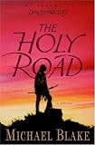 The Holy Road: A Novel