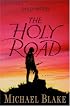 The Holy Road: A Novel