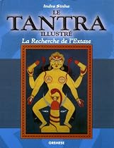 Le Tantra illustré : La Recherche de l'Extase