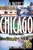 A Native's Guide to Chicago, Fourth Edition (Native's Guide)