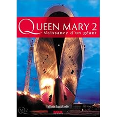 Queen Mary 2 : Naissance d'un g�ant