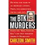 The Btk Murders: Inside the "Bind Torture Kill" Case That Terrified America's Heartland