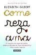 Come, reza, ama / Eat, Pray, Love: One Woman's Search for Everything Across Italy, India and Indonesia (Spanish Edition)