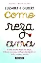 Come, reza, ama / Eat, Pray, Love: One Woman's Search for Everything Across Italy, India and Indonesia (Spanish Edition)