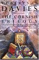 The Cornish Trilogy: What's Bred in the Bone, The Rebel Angels, The Lyre of Orpheus