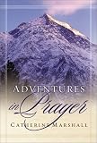 Adventures in Prayer (Catherine Marshall Library)