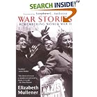 Click here to buy War Stories: Remembering World War II by  Elizabeth Mullener and Stephen E. Ambrose.