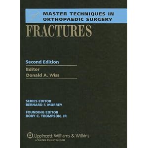 Click here to buy Master Techniques in Orthopaedic Surgery: Fractures by Donald A Wiss.
