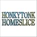 Honkytonk Homeslice