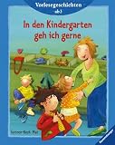 Vorlesegeschichten ab 3 - In den Kindergarten geh ich gerne - Betina Gotzen-Beek, Manfred Mai, Betina Gotzen- Beek