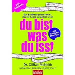 Du bist, was du isst. Das Ernährungsprogramm, das Ihr Leben verändern wird (Taschenbuch)