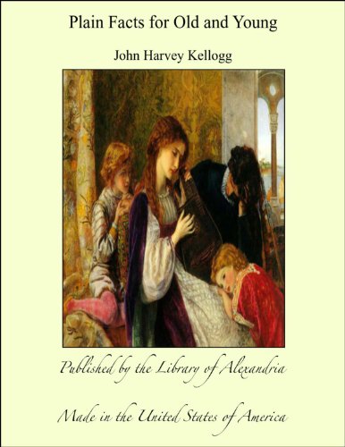 Plain Facts for Old and Young