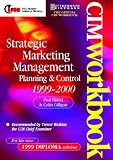 CIM Coursebook 99/00: Strategic Marketing Management: Planning and Control (CIM Student Workbook: Diploma)