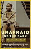 Unafraid of the Dark: A Memoir