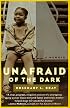 Unafraid of the Dark: A Memoir
