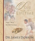 Love for a Lifetime: Building a Marriage that Will Go the Distance James Dobson