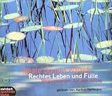 Rechtes Leben und F&uuml;lle - 3 CDs -  - Wegweisungen f&uuml;r den Alltag - Neale D. Walsch, Markus Hoffmann