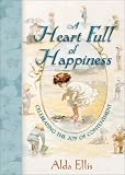 A Heart Full of Happiness: Celebrating the Joy of Contentment