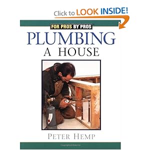 Plumbing a House (For Pros By Pros) [Paperback]