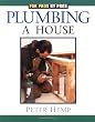 Plumbing a House (For Pros By Pros)