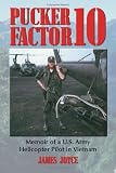 Pucker Factor 10: Memoir of a U.S. Army Helicopter Pilot in Vietnam