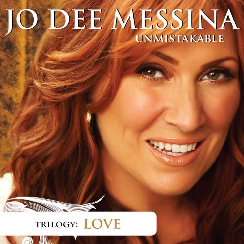 Jo Dee Messina - Unmistakable: Love - Zortam Music