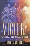 Victory Over the Darkness: 10th Anniversary Addition