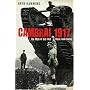 Cambrai 1917: The Myth of the First Great Tank Battle