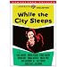 While the City Sleeps [Import]