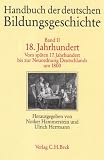 Handbuch der deutschen Bildungsgeschichte - Gesamtwerk: Handbuch der deutschen Bildungsgeschichte; Band 2; 18 - Jahrhundert - Christa Berg, August Buck, Christoph F&uuml;hr, Notker Hammerstein, Ulrich Herrmann