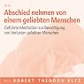 H&ouml;rbuch Abschied nehmen von einem geliebten Menschen
