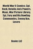 World War II Comics: Sgt. Rock, Hetalia: Axis Powers, Maus, War Picture Library, Sgt. Fury and His Howling Commandos, Enemy Ace, Losers-