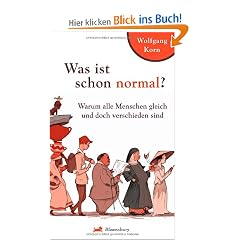 Was ist schon normal?: Warum alle Menschen gleich und doch verschieden sind