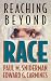 Reaching beyond Race