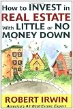 How to Invest in Real Estate With Little or No Money Down