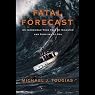 Fatal Forecast: An Incredible True Story of Disaster and Survival at Sea