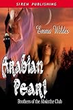 Arabian Pearl [Brothers of the Absinthe Club 1] (Siren Publishing Classic)