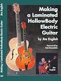 Making a Laminated HollowBody Electric Guitar
