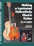 Making a Laminated HollowBody Electric Guitar