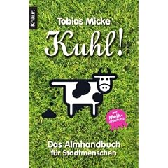 Kuhl! - Das Almhandbuch f�r Stadtmenschen